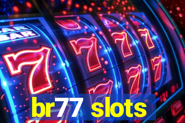 br77 slots